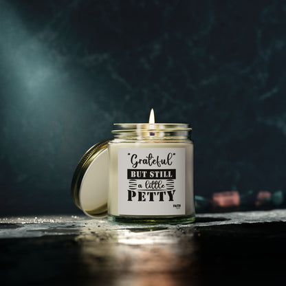 FaithStyles "GRATEFUL, YET PETTY" Scented Wax Candles, Coconut Apricot Wax (4oz, 9oz)