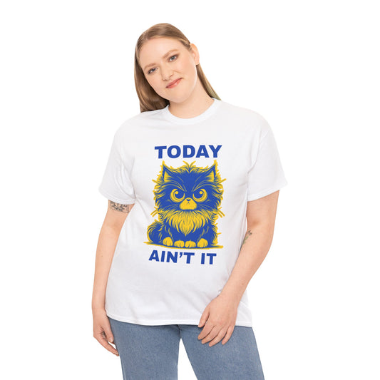 Funny Cat Tee - 'Today Ain't It' Unisex Heavy Cotton T-Shirt