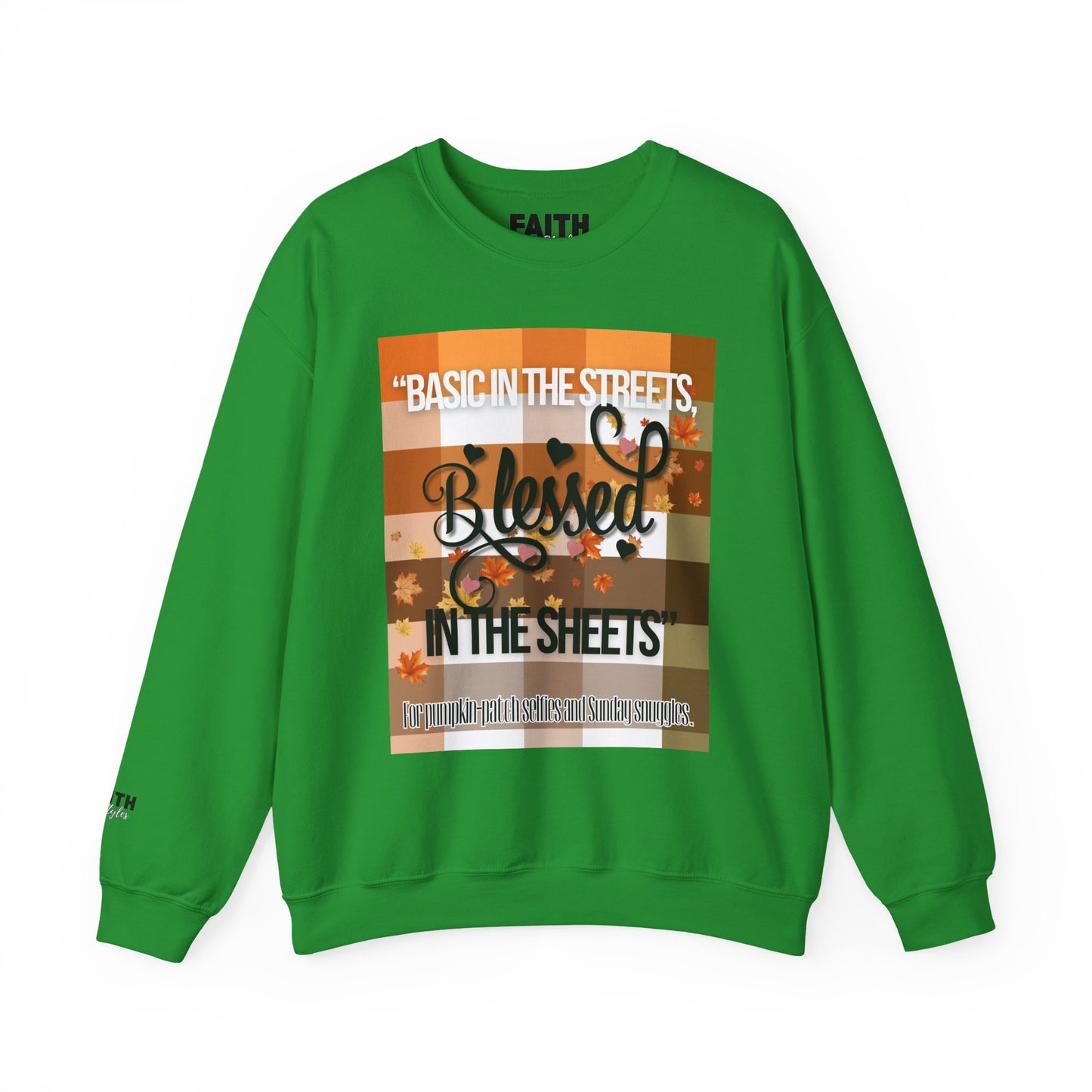 Cozy Quote Sweatshirt - "Basic in the Streets, Blessed in the Sheets"