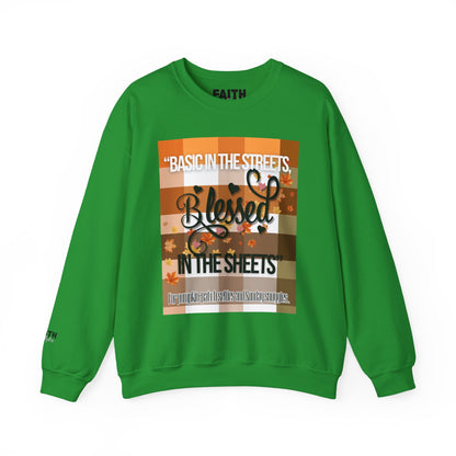 Cozy Quote Sweatshirt - "Basic in the Streets, Blessed in the Sheets"