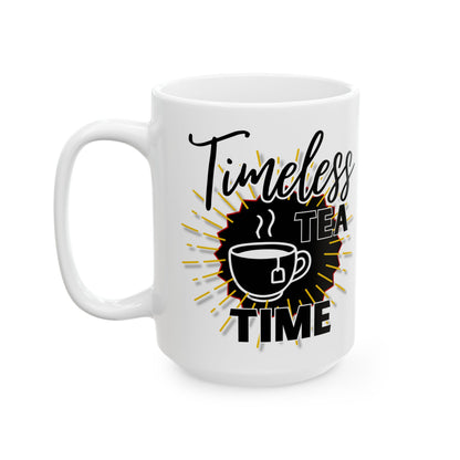 FaithStyles Timeless Tea Ceramic Mug — 11oz & 15oz Inspirational Coffee Cup