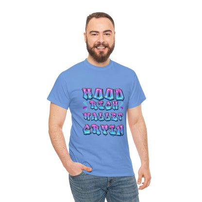 Cool Graphic Tee - 'Hood Rich Wallet Cryin' Unisex Heavy Cotton T-shirt
