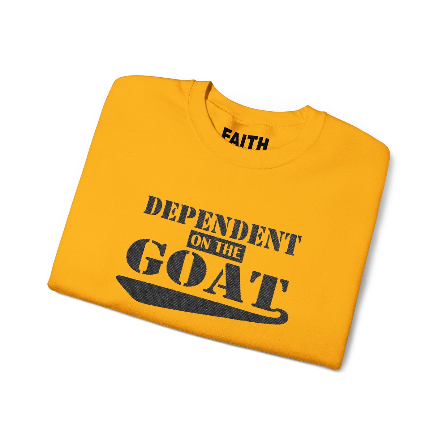 NEW FaithStyles Embroidery Dependent on the GOAT Sweatshirt — Funny Goat Lover Crewneck