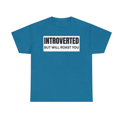 Introverted Roast Tee, Funny Graphic T-Shirt, Male Cotton Tee, Gift for Introverts, Casual Wear