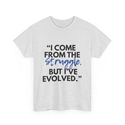 Evolved Unisex Heavy Cotton Tee – Struggle to Strength Inspirational Quote Shirt