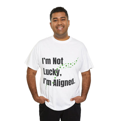 "I’m Not Lucky, I’m Aligned" Unisex Heavy Cotton T-shirt - Motivational Tee for Positivity and Alignment