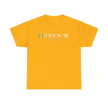 Male Graphic Tee, "Unfollow Me" Statement Shirt, Trendy Casual Style, Perfect Gift for Friends, Relaxed Everyday Wear, Social Media Humor