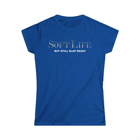 Women's Softstyle Tee, Casual Graphic Tee, Soft Life Shirt, Everyday Wear, Gift for Her, Relaxed Style Tee