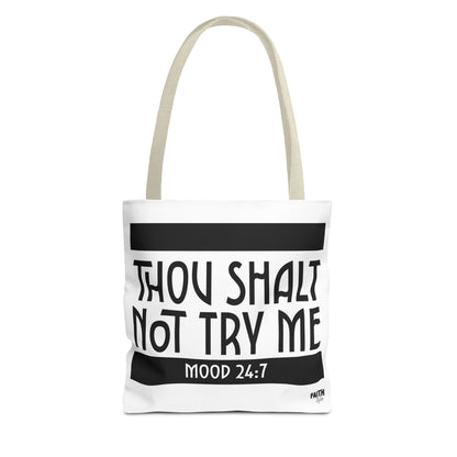 FaithStyles Tote Bag — "Thou Shalt Not Try Me" Mood 24:7 Black & White Statement Tote