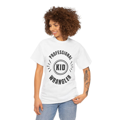 Professional Kid Wrangler T-Shirt, Fun Parenting Tee, Family Event Shirt, Gift for Moms & Dads, Kids Activities Apparel