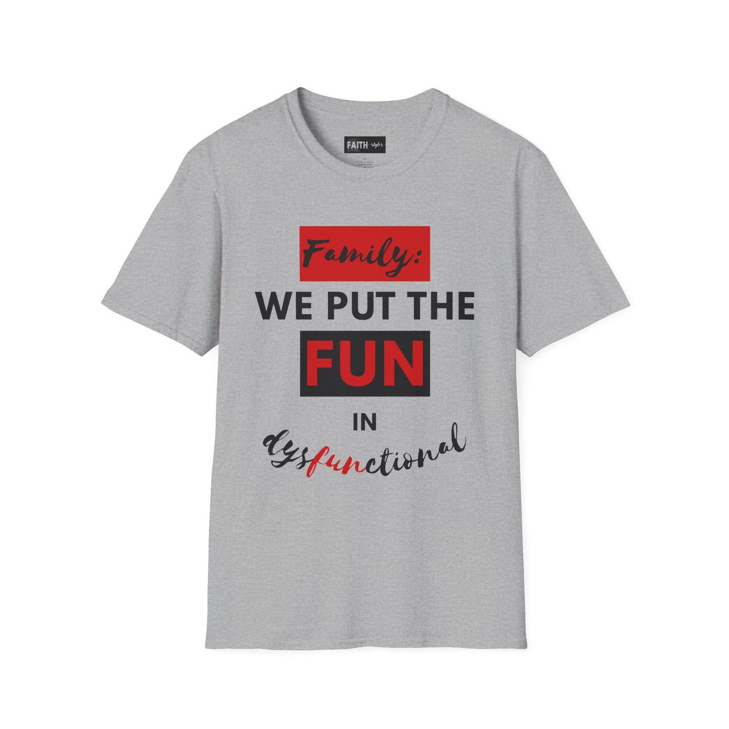 Dysfunctional Family Fun T-Shirt, Family Reunion Tee, Gift for Family Gatherings, Humorous Graphic Shirt, Unisex T-Shirt