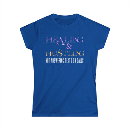 Healing & Trusting Women's Softstyle Tee - Not Answering Texts or Calls, Relaxed Fit Shirt, Self-Care Gift, Motivational Tee, Casual [...]