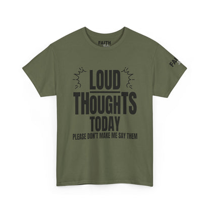 FaithStyles Loud Thoughts Today T-Shirt — Funny Mental Health Graphic Tee