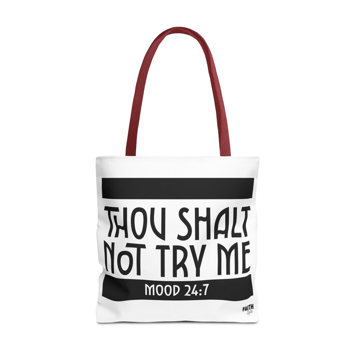FaithStyles Tote Bag — "Thou Shalt Not Try Me" Mood 24:7 Black & White Statement Tote