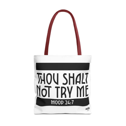FaithStyles Tote Bag — "Thou Shalt Not Try Me" Mood 24:7 Black & White Statement Tote