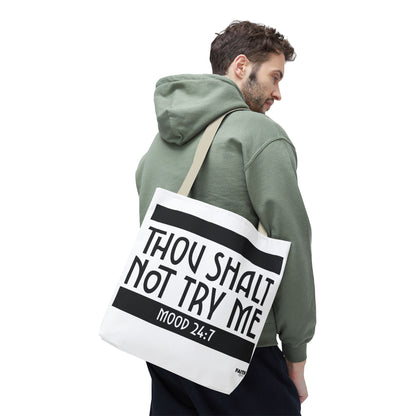 FaithStyles Tote Bag — "Thou Shalt Not Try Me" Mood 24:7 Black & White Statement Tote