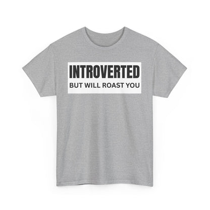 Introverted Roast Tee, Funny Graphic T-Shirt, Male Cotton Tee, Gift for Introverts, Casual Wear
