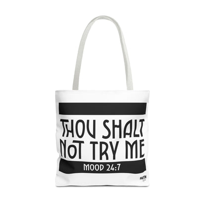 FaithStyles Tote Bag — "Thou Shalt Not Try Me" Mood 24:7 Black & White Statement Tote