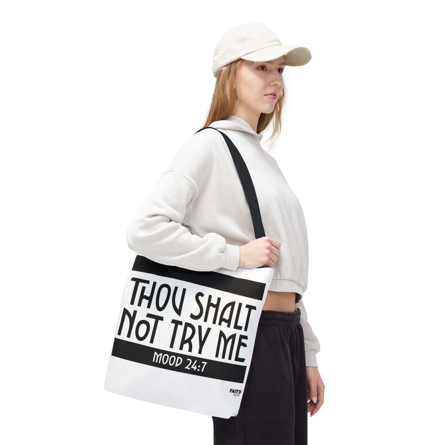 FaithStyles Tote Bag — "Thou Shalt Not Try Me" Mood 24:7 Black & White Statement Tote