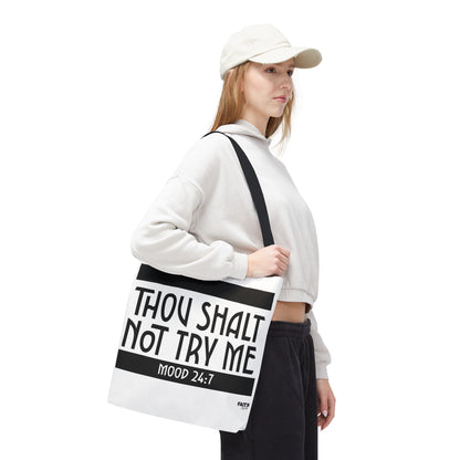 FaithStyles Tote Bag — "Thou Shalt Not Try Me" Mood 24:7 Black & White Statement Tote