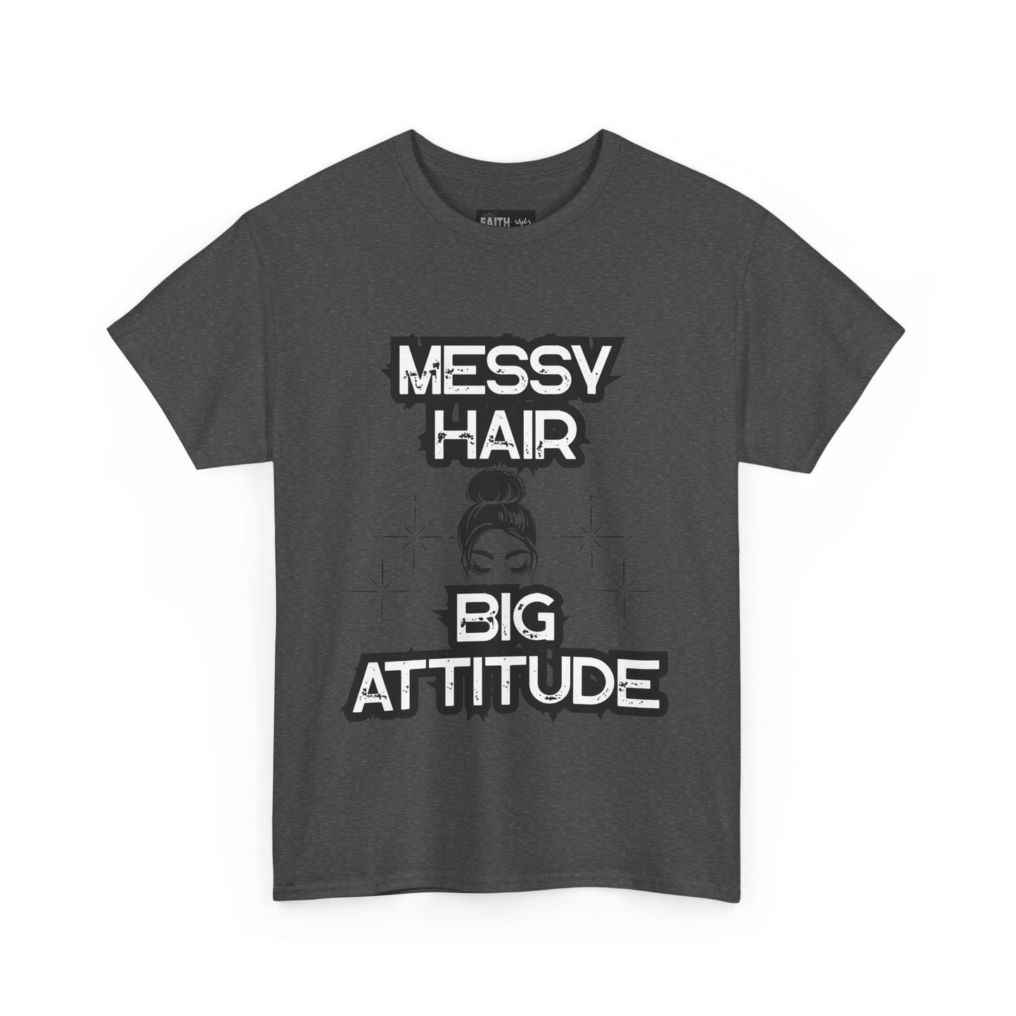 Messy Hair Big Attitude Tee | Stylish Graphic T-Shirt for Casual Wear, Gifts, Everyday Fashion, Relaxed Fit Tee