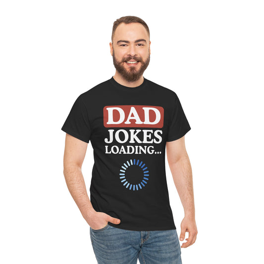 Dad Jokes Loading Unisex Heavy Cotton Tee, Funny Father's Day Gift, Humor T-Shirt, Dad Shirt, Gag Gift for Dads, Casual Everyday Wear
