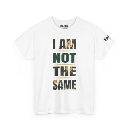 FaithStyles I Am Not The Same Tee — Inspirational Statement T-Shirt