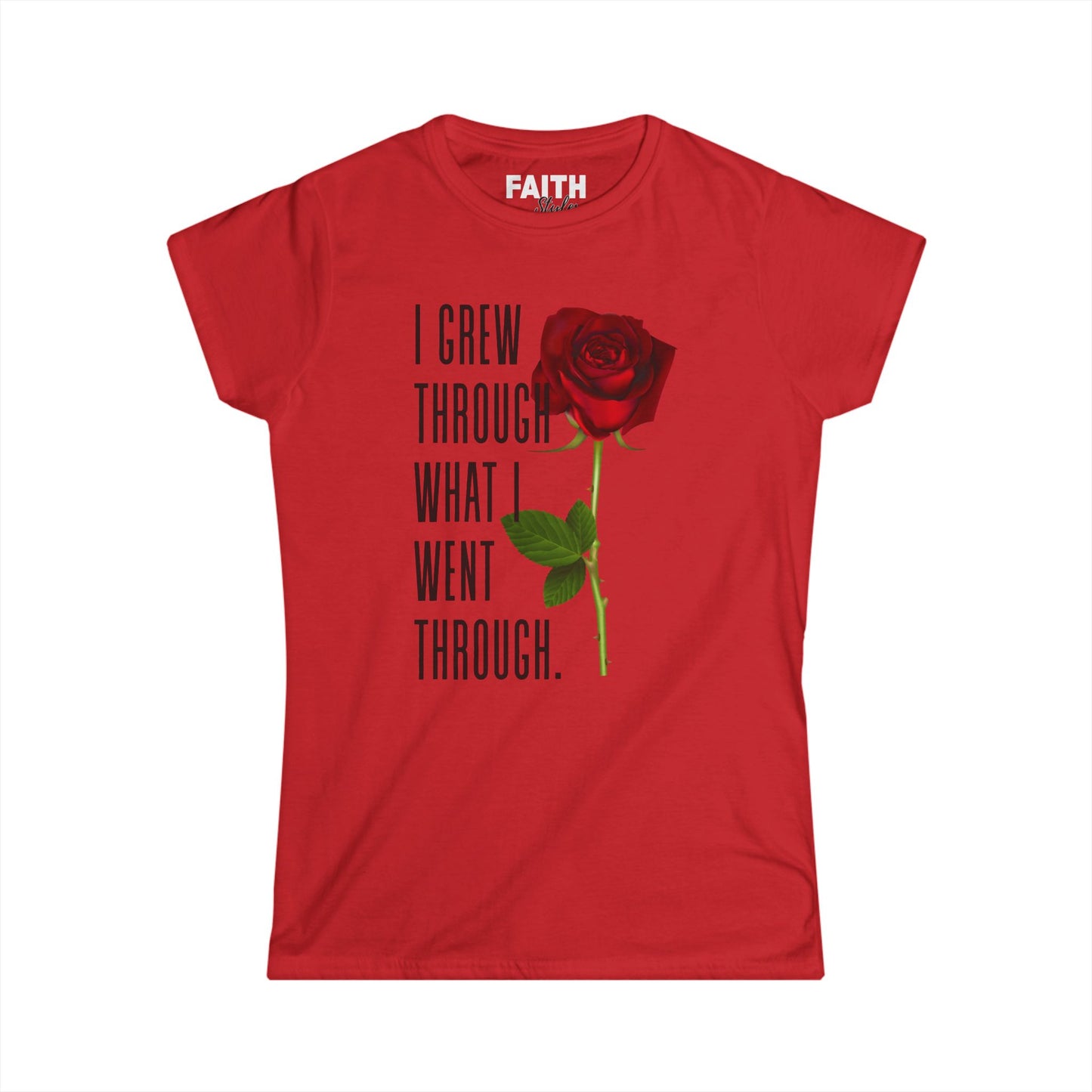 Women's Empowerment Rose Tee - "I Grew Through What I Went Through", Inspirational T-Shirt, Gift for Her, Self-Love Apparel, Motivational Fashion