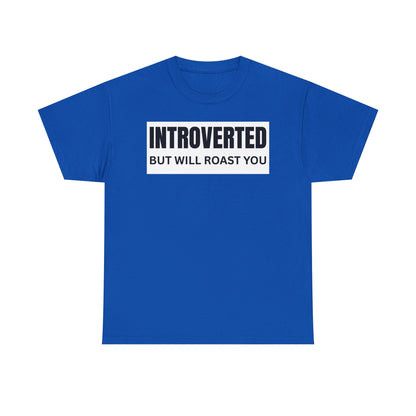 Introverted Roast Tee, Funny Graphic T-Shirt, Male Cotton Tee, Gift for Introverts, Casual Wear