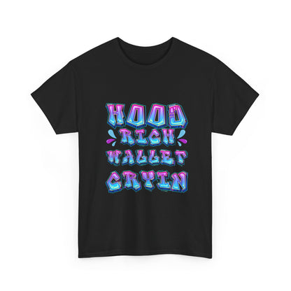 Cool Graphic Tee - 'Hood Rich Wallet Cryin' Unisex Heavy Cotton T-shirt