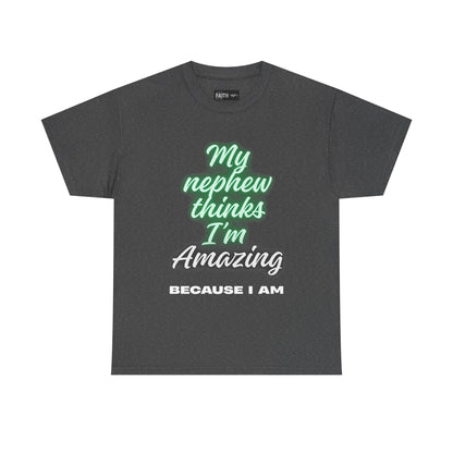 Unisex Heavy Cotton Tee - My Nephew Thinks I'm Amazing, Perfect Gift for Family, Birthday Tee, Funny Quote Shirt, Casual Wear, Gifts [...]