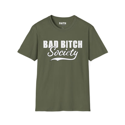 FaithStyles Bad Bitch Society T-Shirt — Bold Feminist Graphic Tee