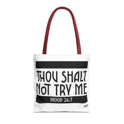 FaithStyles Tote Bag — "Thou Shalt Not Try Me" Mood 24:7 Black & White Statement Tote