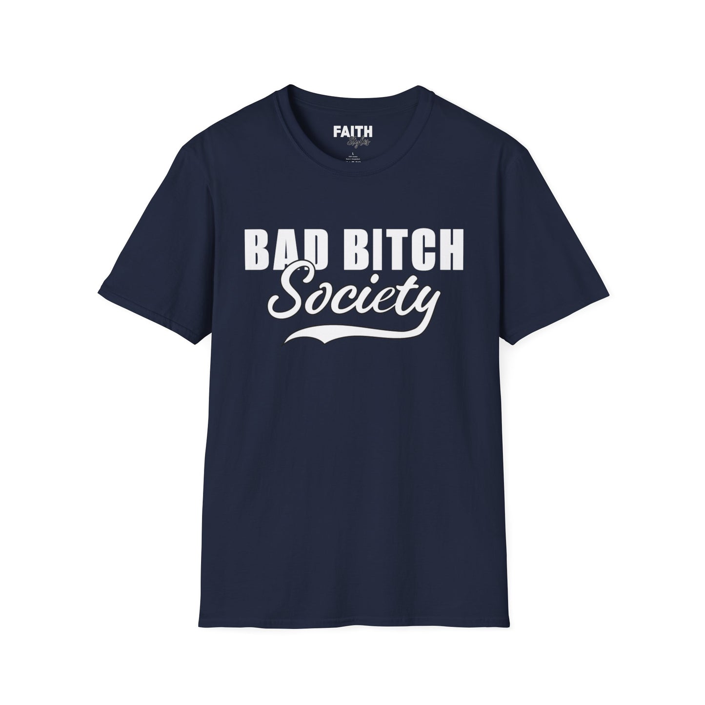 FaithStyles Bad Bitch Society T-Shirt — Bold Feminist Graphic Tee