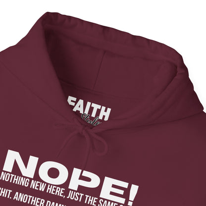 Nope! Hoodie — Funny 'Nothing New Here, Just The Same Old Sh*t' Graphic Pullover