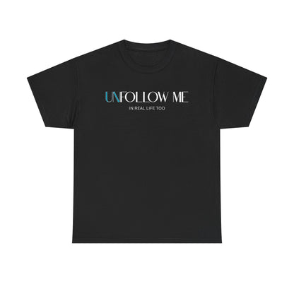 Male Graphic Tee, "Unfollow Me" Statement Shirt, Trendy Casual Style, Perfect Gift for Friends, Relaxed Everyday Wear, Social Media Humor