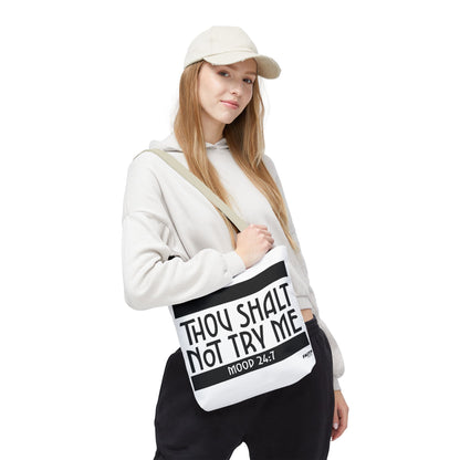 FaithStyles Tote Bag — "Thou Shalt Not Try Me" Mood 24:7 Black & White Statement Tote