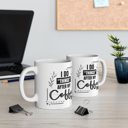 FaithStyles Coffee Mug - Weekend Coffee Time Ceramic Mug, 11oz & 15oz