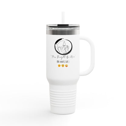 "THIS MIGHT BE WINE" Insulated Travel Mug, 40oz