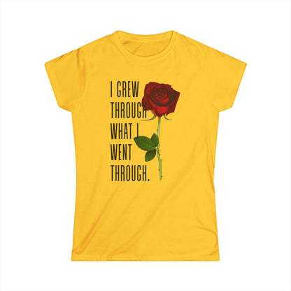 Women's Empowerment Rose Tee - "I Grew Through What I Went Through", Inspirational T-Shirt, Gift for Her, Self-Love Apparel, Motivational Fashion