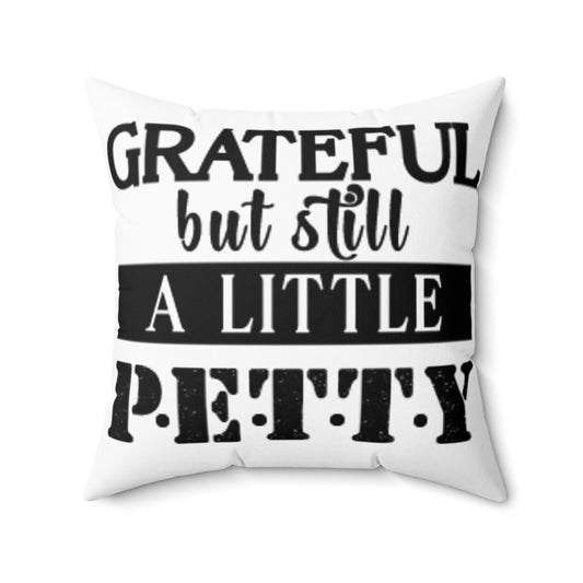 FaithStyles “Grateful But Still Petty” Throw Pillow – Funny Home Decor Accent