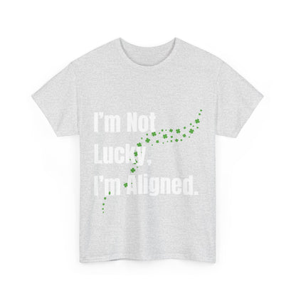 "I’m Not Lucky, I’m Aligned" Unisex Heavy Cotton T-shirt - Motivational Tee for Positivity and Alignment