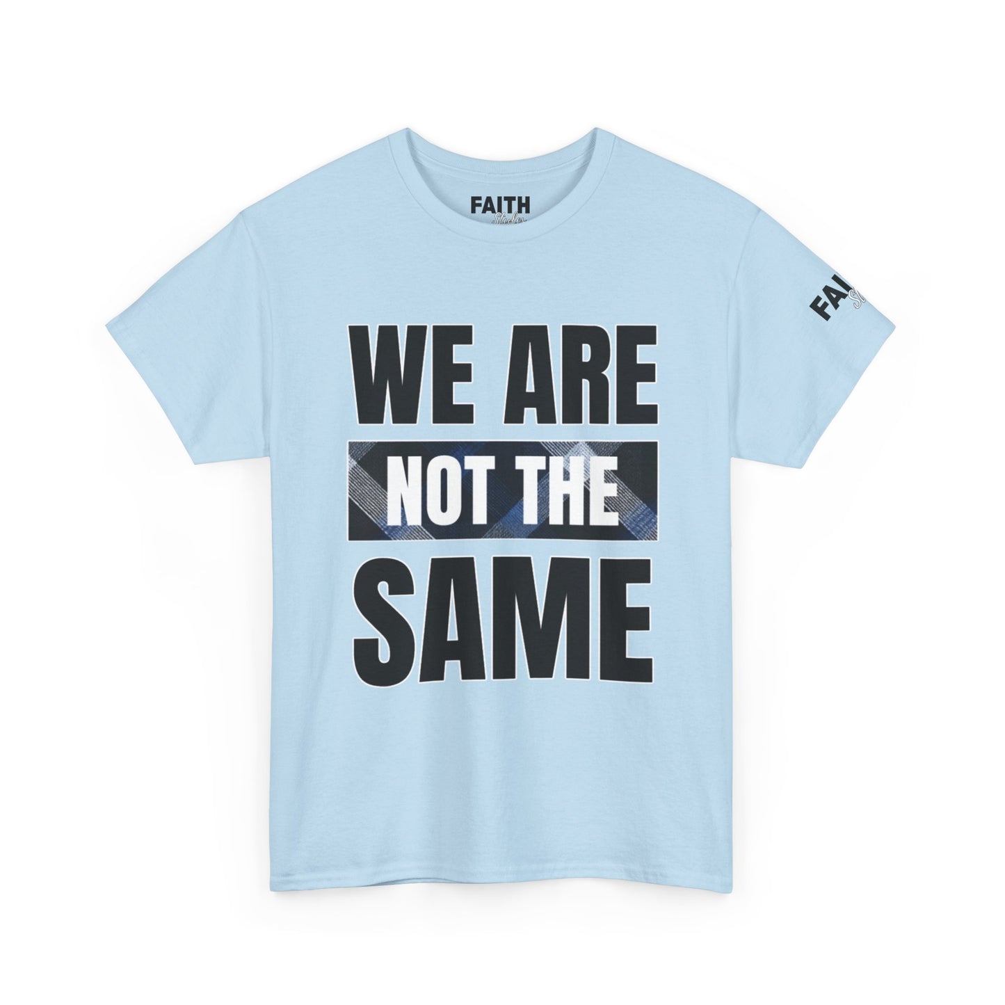 FaithStyles We Are Not The Same T-Shirt
