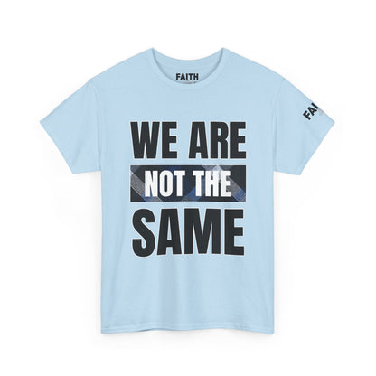FaithStyles We Are Not The Same T-Shirt