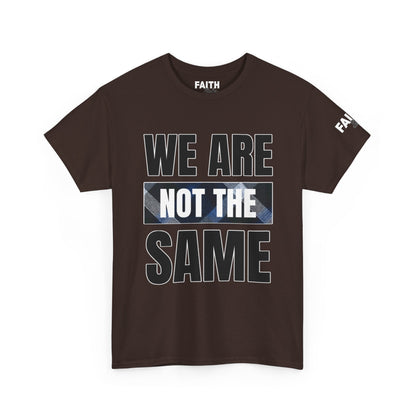 FaithStyles We Are Not The Same T-Shirt
