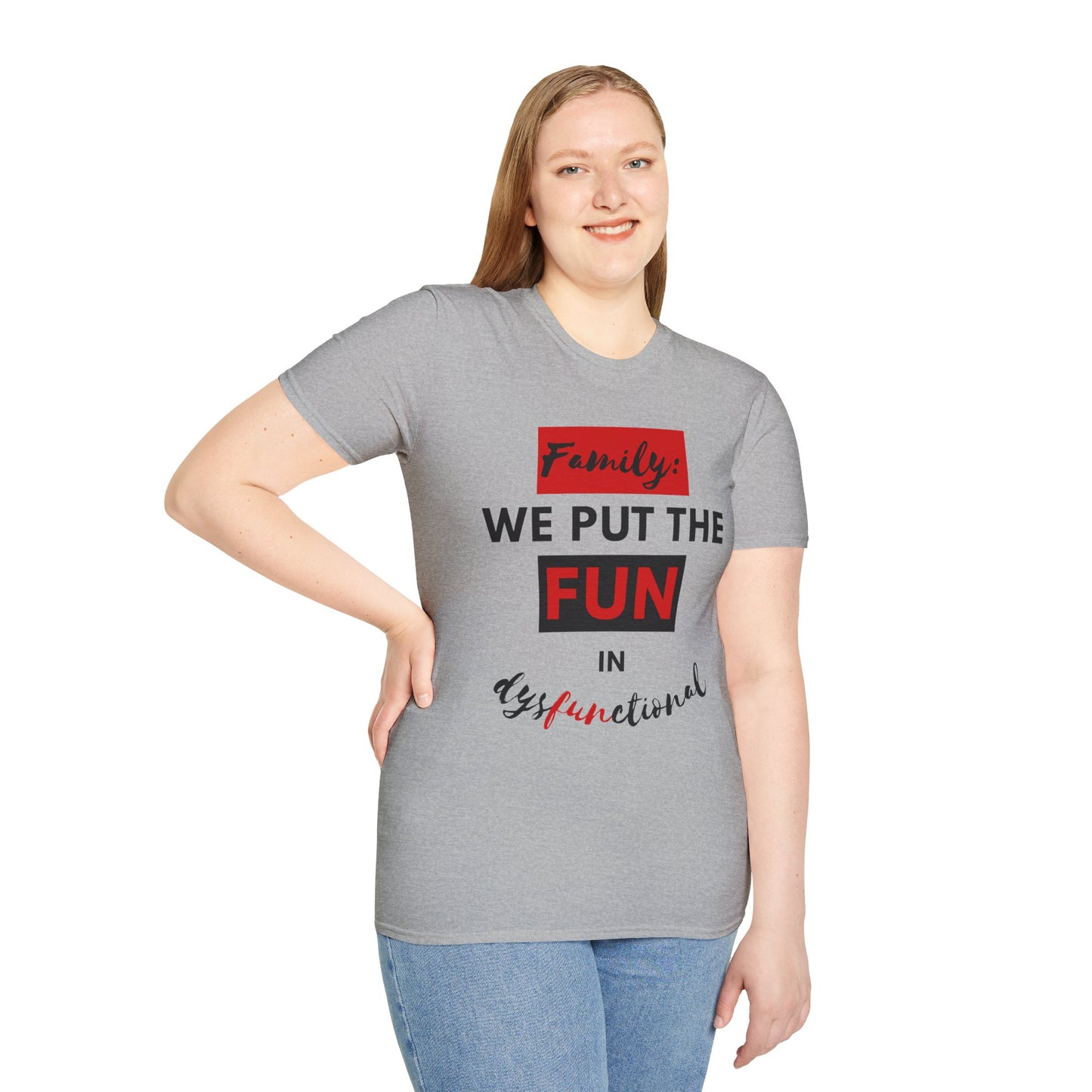 Dysfunctional Family Fun T-Shirt, Family Reunion Tee, Gift for Family Gatherings, Humorous Graphic Shirt, Unisex T-Shirt