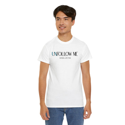 Male Unfollow Me Graphic Tee | Statement T-Shirt, Funny Gift, Casual Wear, Unique Style, Lightweight Comfort