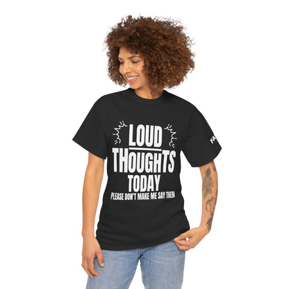 FaithStyles Loud Thoughts Today T-Shirt — Funny Mental Health Graphic Tee
