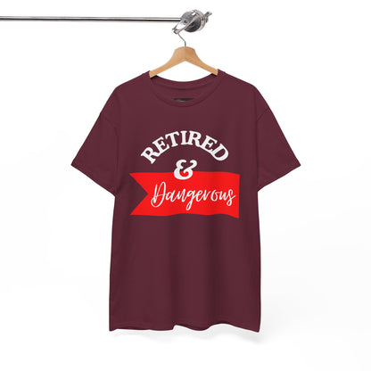 Retired & Dangerous Unisex Heavy Cotton Tee, Funny Retirement Shirt, Gift for Retirees, Casual Wear, Humorous Retirement Tees
