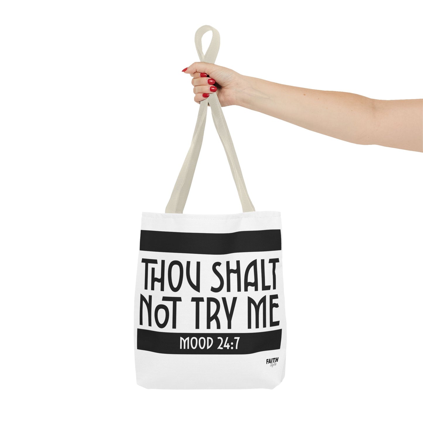 FaithStyles Tote Bag — "Thou Shalt Not Try Me" Mood 24:7 Black & White Statement Tote